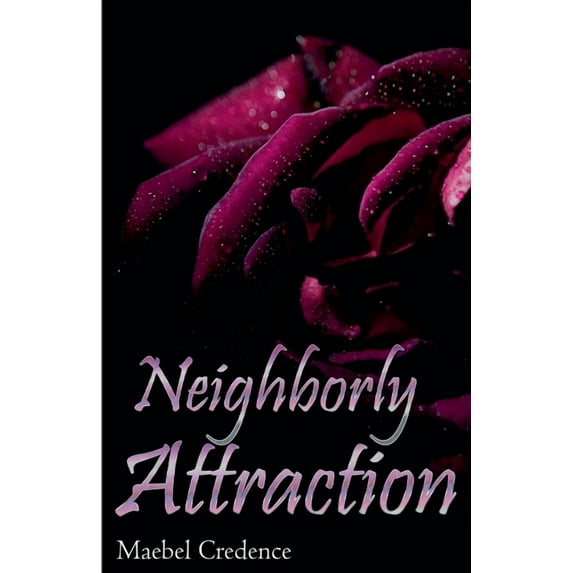 Neighborly Attraction, (Paperback)
