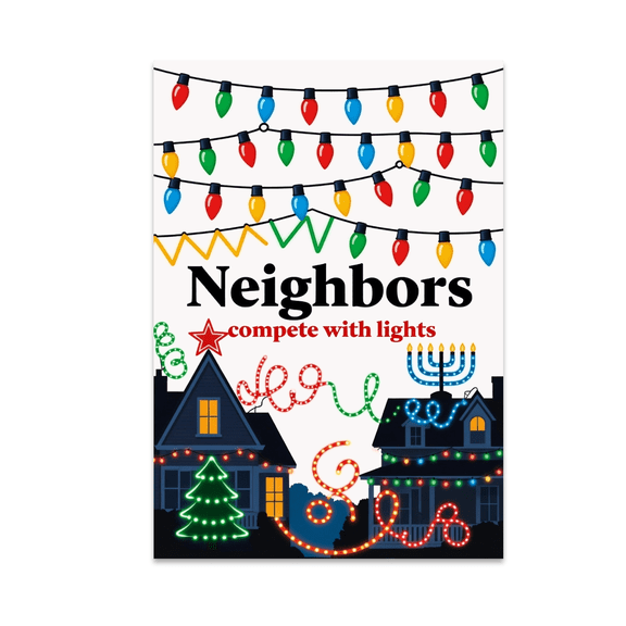 Neighbors Compete with Lights - Holiday Decor Enthusiast - 13x19 Poster Print