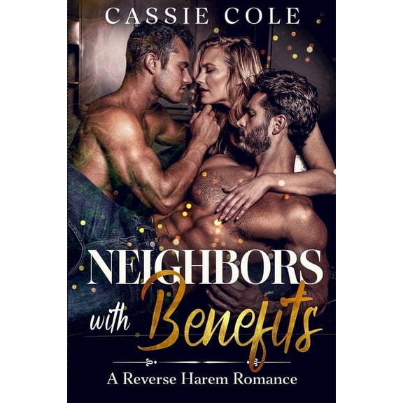 Neighbors With Benefits: A Reverse Harem Romance, (Paperback)