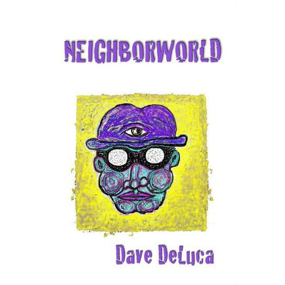 Neighborworld (Paperback) by Dave DeLuca