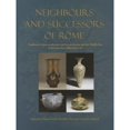 thumbnail image 1 of Pre-Owned Neighbours and Successors of Rome: Traditions of Glass Production and use in Europe and (Hardcover 9781782973973) by Daniel Keller, Jennifer Price, Caroline Jackson, 1 of 1
