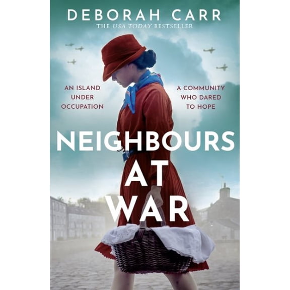 Neighbours at War: A brand new gripping and heartbreaking WWII historical novel for 2024