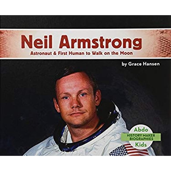 Pre-Owned Neil Armstrong: Astronaut & First Human to Walk on the Moon (History Maker Biographies (Abdo Kids Jumbo)) Paperback
