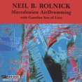 thumbnail image 1 of Neil B. Rolnick - Macedonian Air Drumming - Music & Performance - CD, 1 of 2