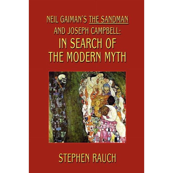 Neil Gaiman's The Sandman and Joseph Campbell: In Search of the Modern Myth (Paperback)
