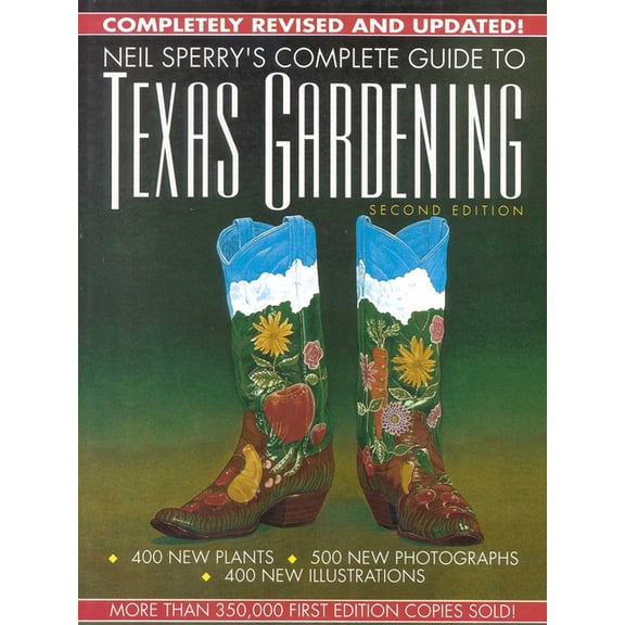 Neil Sperry's Complete Guide to Texas Gardening, (Hardcover)