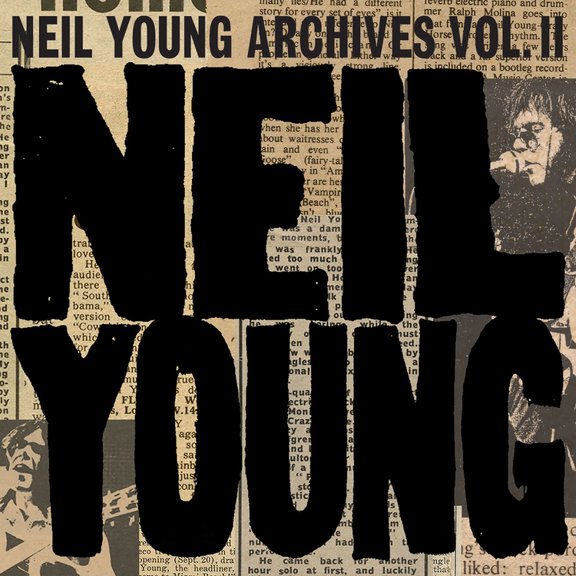 Neil Young - Neil Young Archives Vol. II (1972-1976) - Music & Performance - CD