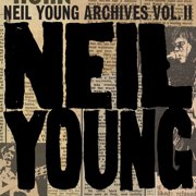 Neil Young - Neil Young Archives Vol. II 1972-1976 - Music & Performance - CD