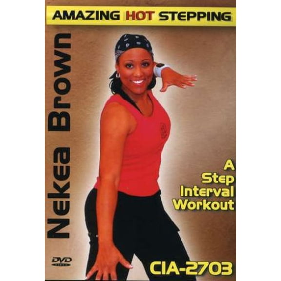 Nekea Brown: Amazing Hot Stepping - A Step Interval Workout