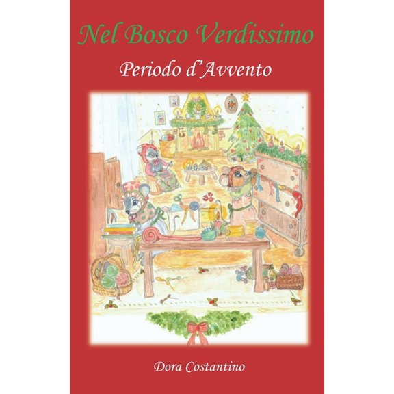 Nel Bosco Verdissimo Nel Bosco Verdissimo Periodo d'Avvento, Book 4, (Paperback)