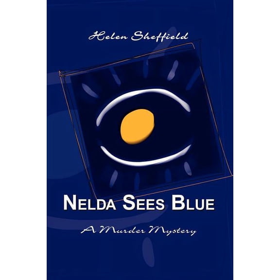 Nelda Sees Blue: A Murder Mystery (Paperback)