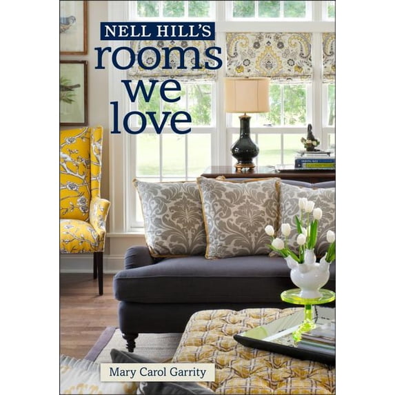 Nell Hill's Rooms We Love (Hardcover)