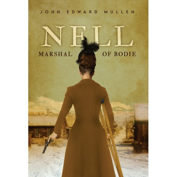 Nell: Marshal of Bodie, (Hardcover)