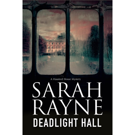Nell West and Michael Flint Haunted Hous Deadlight Hall, Book 5, (Hardcover)