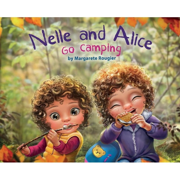 Nelle and Alice Nelle and Alice: Go Camping, Book 2, (Hardcover)