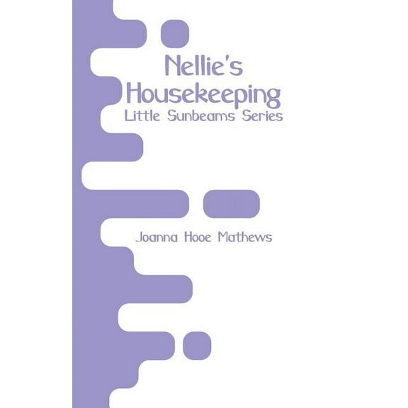 Nellie's Housekeeping: Little Sunbeams Series, (Paperback)