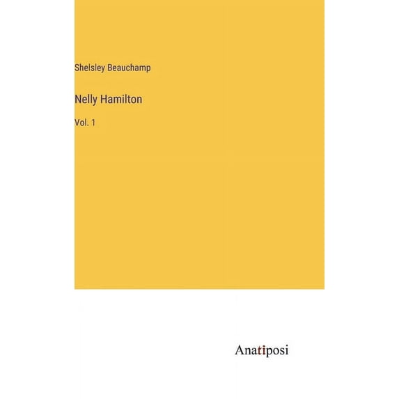Nelly Hamilton: Vol. 1 (Hardcover)