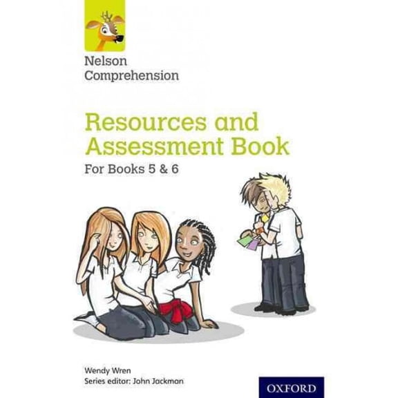 Nelson Comprehension: Years 5 & 6/Primary 6 & 7: Resources And Assessment Book For Books 5 & 6