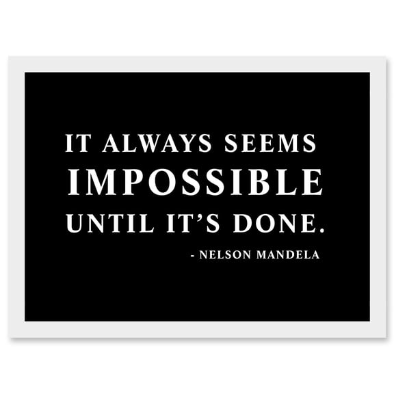 Nelson Mandela Always Impossible Done Quote Typography Simple A4 Artwork Framed Wall Art Print