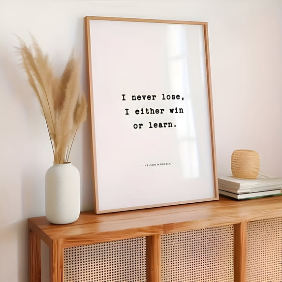 Nelson Mandela Quote Wall Art Poster I Never Lose I Either Win or Learn Motivational Inspirational Decor for Living Room Bedroom Office, UNFRAMED 16x24