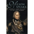 thumbnail image 1 of Pre-Owned Nelson Speaks: Admiral Lord Nelson in His Own Words (Hardcover) 1557501998 9781557501998, 1 of 1
