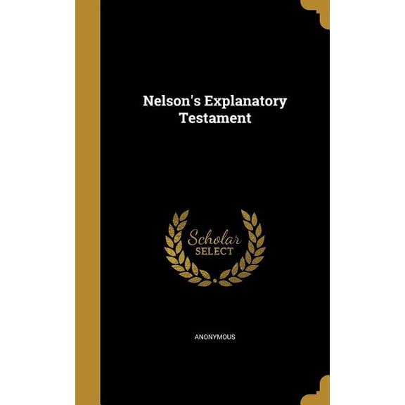 Nelson's Explanatory Testament (Hardcover)