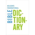 thumbnail image 1 of Pre-Owned Nelson's Foundational Bible Dictionary (Paperback) 0718013964 9780718013967, 1 of 1