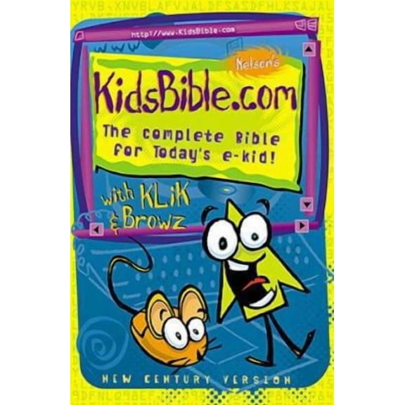 Pre-Owned Nelson's Kidsbible.com The Complete Bible For Today's E-kids! by Anonymous Paperback, Religion, English