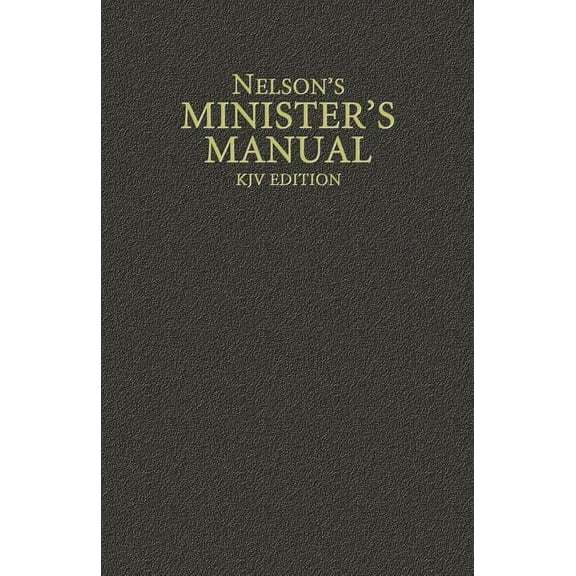 Nelson's Minister's Manual, KJV Edition, (Hardcover)