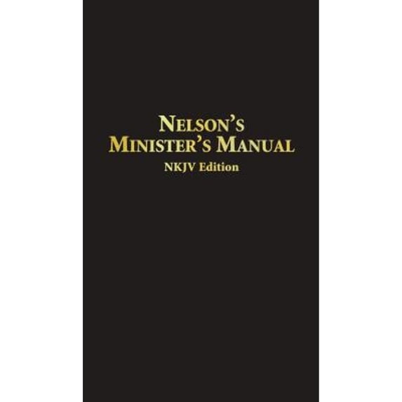 Pre-Owned Nelson's Minister's Manual NKJV: Bonded Leather Edition (Hardcover) 0785252592 9780785252597