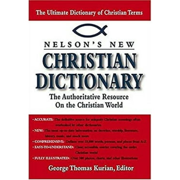 Pre-Owned Nelson's Dictionary of Christianity: The Authoritative Resource on the Christian World (Hardcover) 0785243003 9780785243007