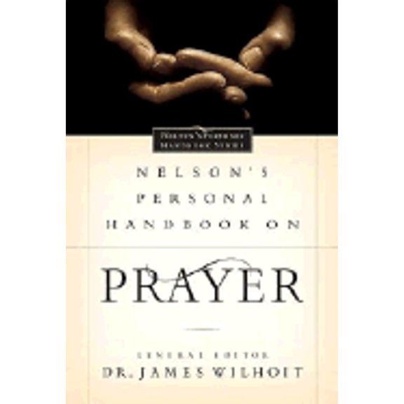Pre-Owned Nelson's Personal Handbook on Prayer (Nelson's Personal Handbook Series) (Hardcover) 0785248803 9780785248804