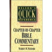 DR WARREN W WIERSBE Nelson's Quick Reference Nelson's Quick Reference Chapter-By-Chapter Bible Commentary: Nelson's Quick Reference Series, (Paperback)