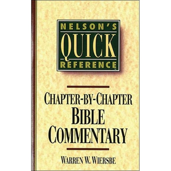 Nelson's Quick Reference Nelson's Quick Reference Chapter-By-Chapter Bible Commentary: Nelson's Quick Reference Series, (Paperback)