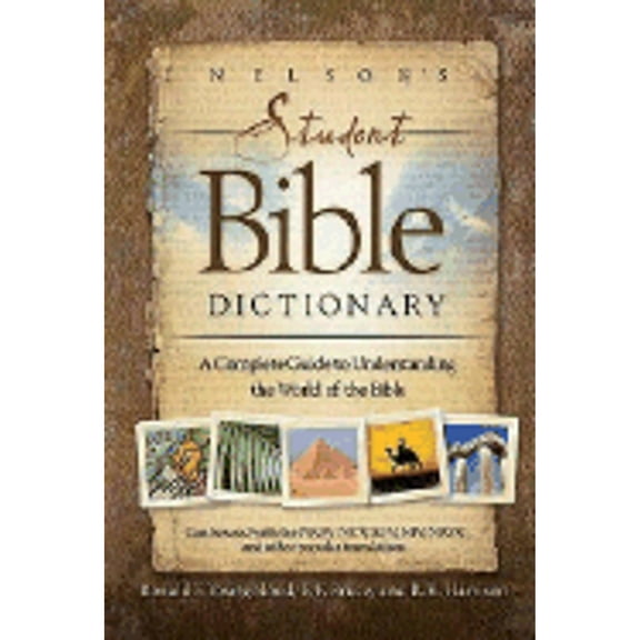 Pre-Owned Nelson's Student Bible Dictionary: A Complete Guide to Understanding the World of the Bible (Hardcover) 1418507776 9781418507770