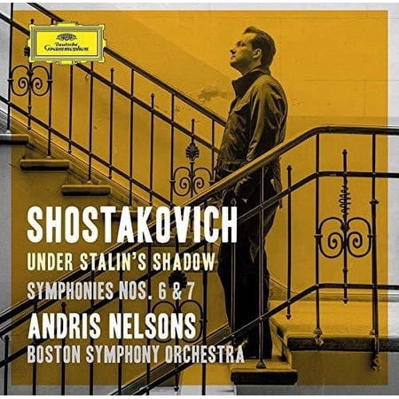 Nelsons,Andris / Boston Symphony Orchestra - Shostakovich Under Stalin's Shadow - Sym Nos 6 & 7 - Music & Performance - CD