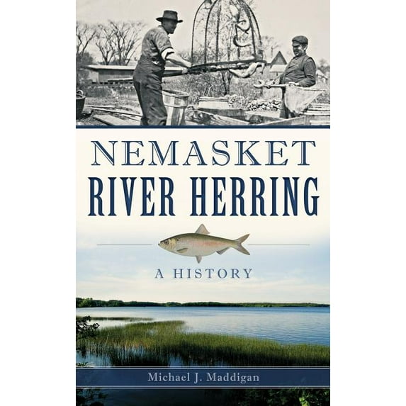 Nemasket River Herring: A History (Hardcover)