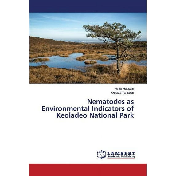 Nematodes as Environmental Indicators of Keoladeo National Park (Paperback)