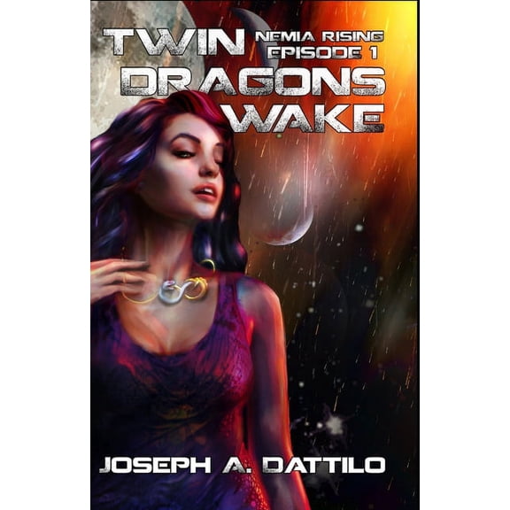 Nemia Rising Nemia Rising Episode 1: Twin Dragons Wake, Book 1, (Paperback)
