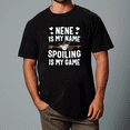 thumbnail image 1 of Nene Is My Name Spoiling Is My Game Funny Grandma Gift up to Size 5XL Unisex T-Shirt, 1 of 2