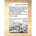 thumbnail image 1 of Nenia Britannica: Or, a Sepulchral History of Great Britain; From the Earliest Period to Its General Conversion to Christianity. by the Paperback, 1 of 1