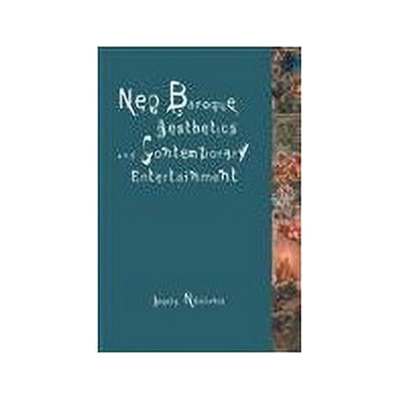 Pre-Owned Neo-Baroque Aesthetics and Contemporary Entertainment (Media in Transition) Paperback