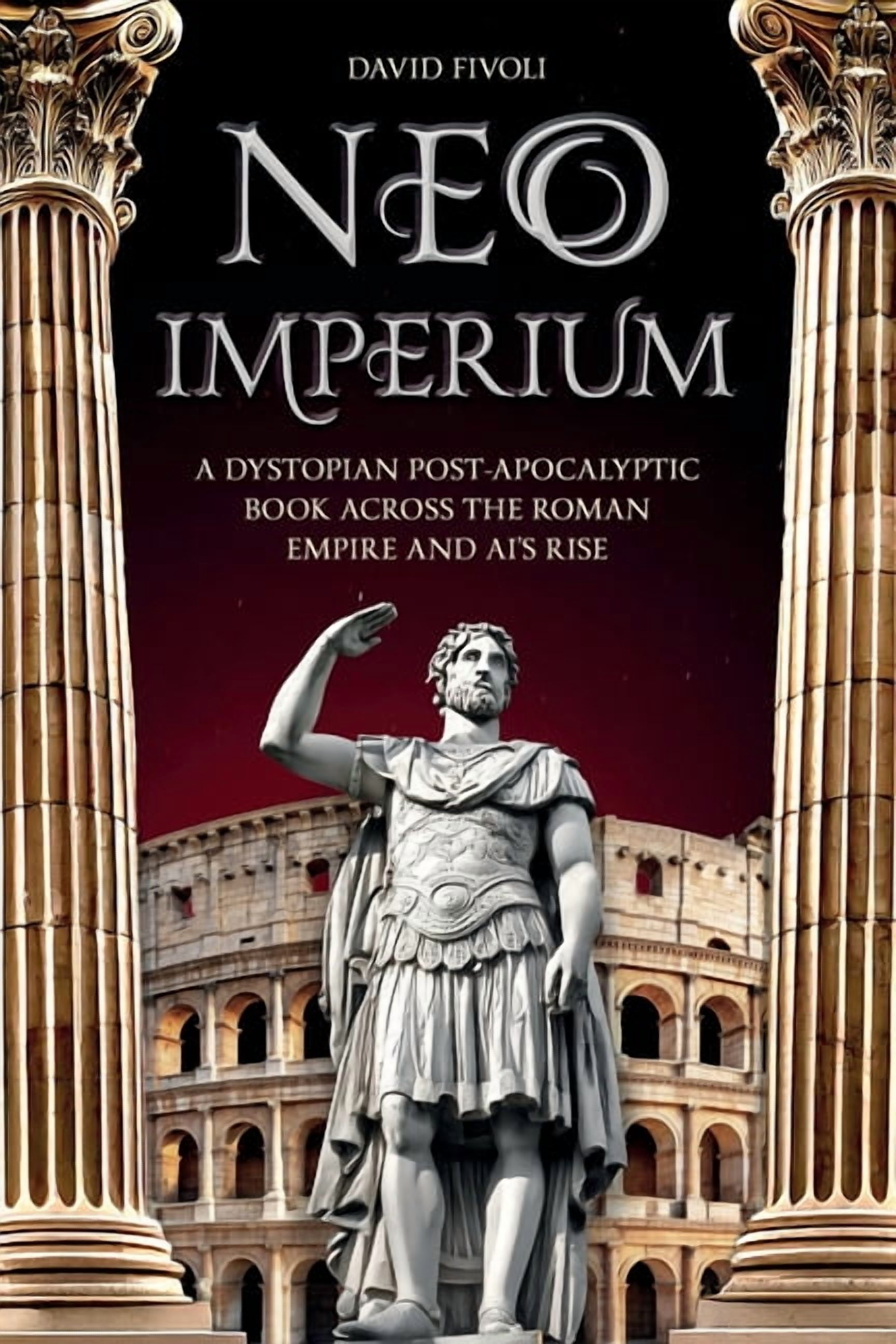 Neo Imperium: A Dystopian Post-Apocalyptic Book Across the Roman Empire and AI's Rise, (Paperback)
