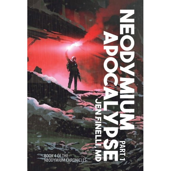 Neodymium Apocalypse, Part 1, (Hardcover)