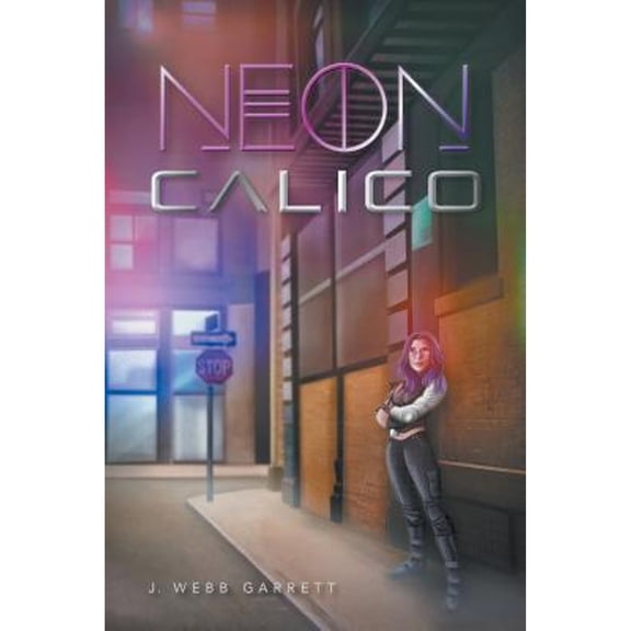 Neon Calico (Paperback) by J Webb Garrett