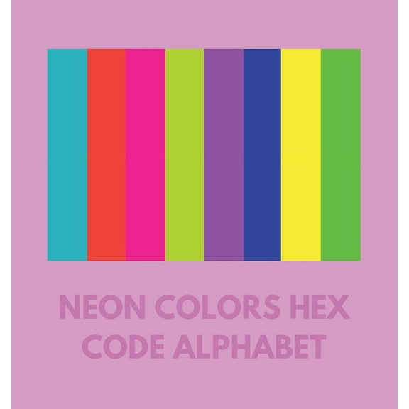 Neon Colors Hex Code Alphabet, (Paperback)