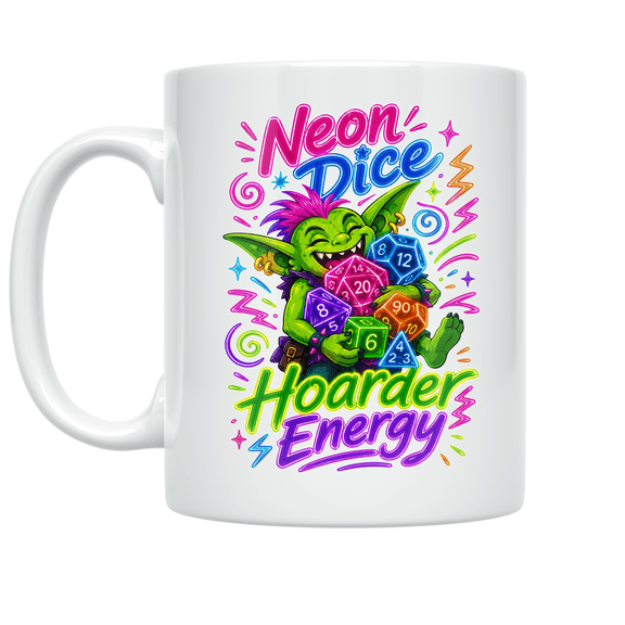 Neon Dice Hoarder Energy - Gamer Enthusiast - 11 oz Ceramic Coffee Mug