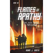 Flames of Apathy The Neon Sands Trilogy Book Three