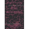 thumbnail image 1 of Still Becoming: A Memoir of Motherhood, Trauma, Anxiety, Faith, and Learning to Choose Myself Again, (Paperback), 1 of 4