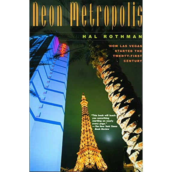 Pre-Owned Neon Metropolis: How Las Vegas Started the Twenty-First Century (Paperback) 0415926130 9780415926133